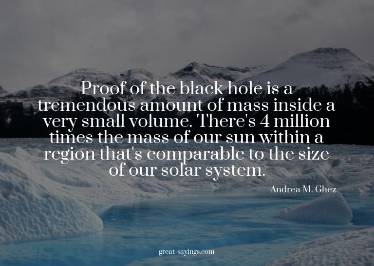 Proof of the black hole is a tremendous amount of mass