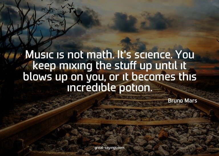 Music is not math. It's science. You keep mixing the st