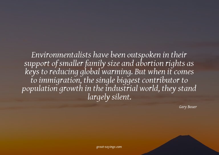 Environmentalists have been outspoken in their support