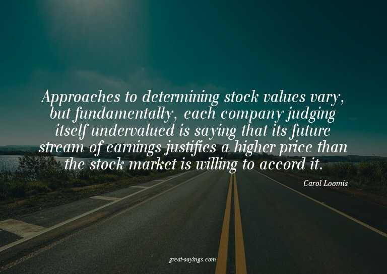 Approaches to determining stock values vary, but fundam