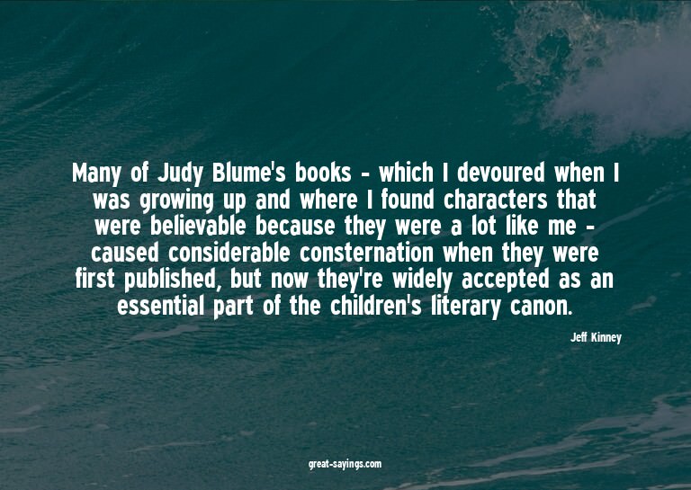 Many of Judy Blume's books - which I devoured when I wa