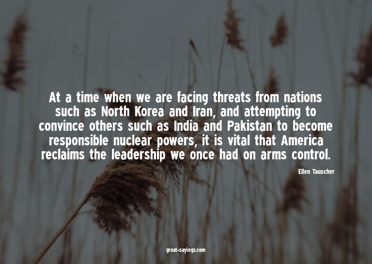 At a time when we are facing threats from nations such