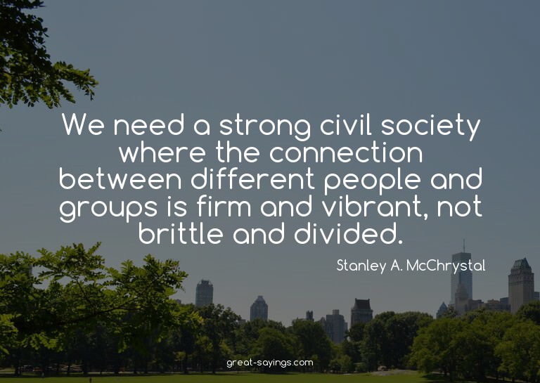 We need a strong civil society where the connection bet