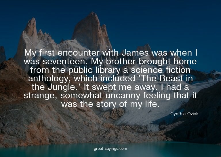 My first encounter with James was when I was seventeen.