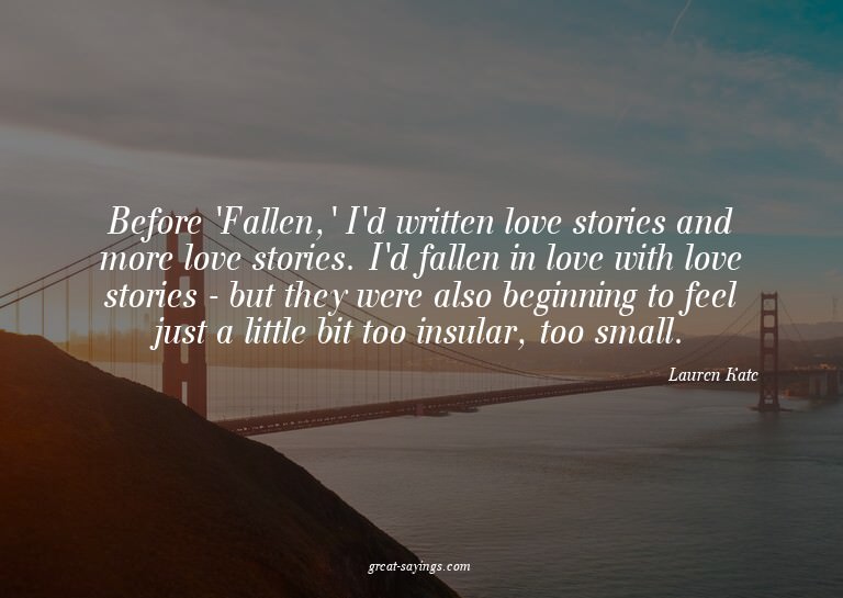 Before 'Fallen,' I'd written love stories and more love