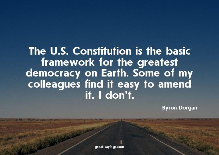 The U.S. Constitution is the basic framework for the gr