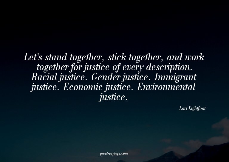Let's stand together, stick together, and work together