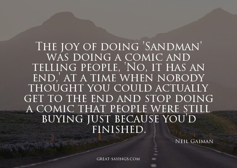 The joy of doing 'Sandman' was doing a comic and tellin