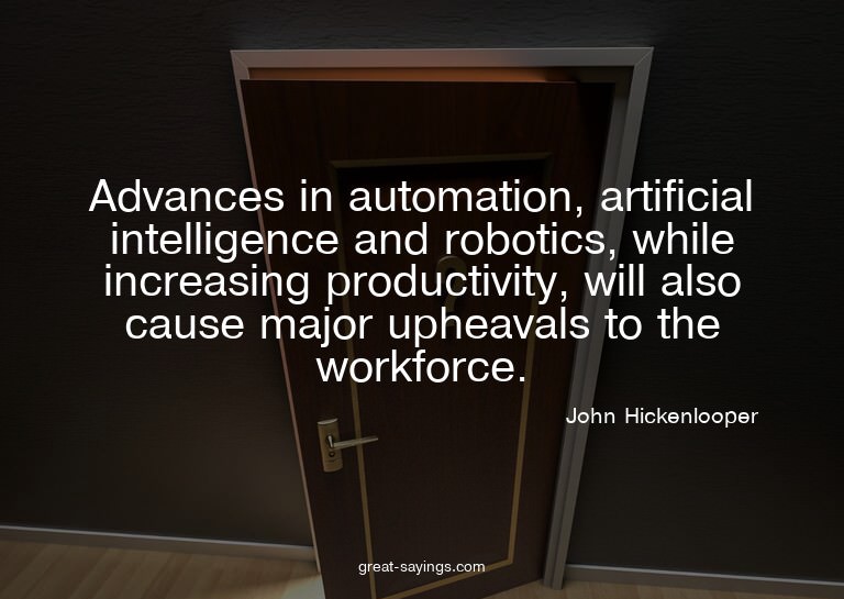 Advances in automation, artificial intelligence and rob