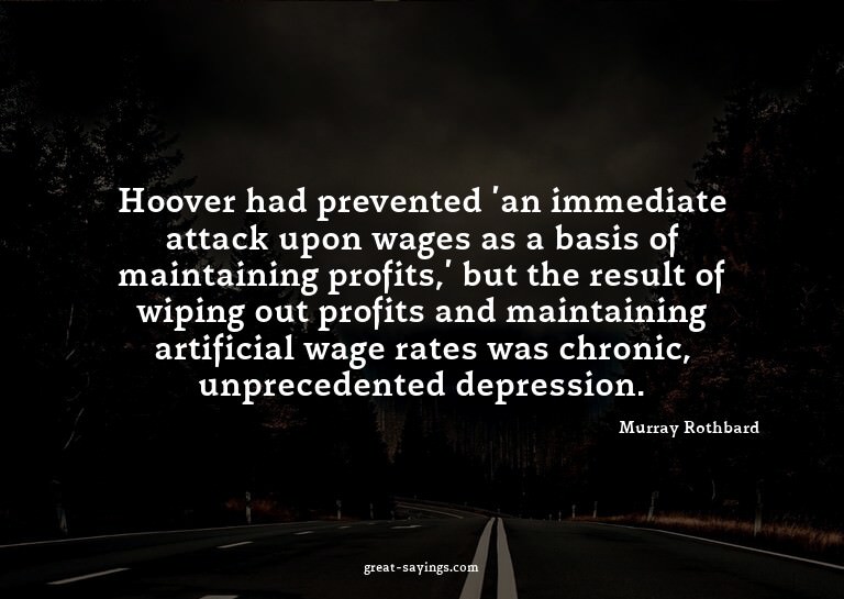 Hoover had prevented 'an immediate attack upon wages as