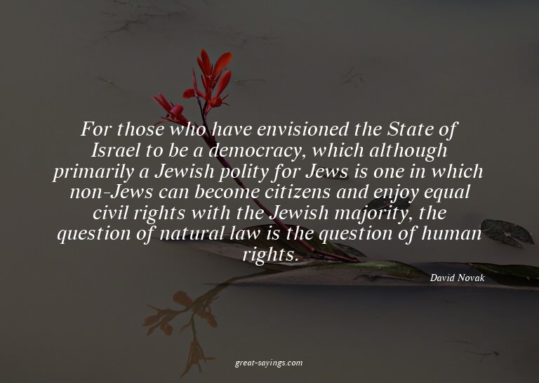 For those who have envisioned the State of Israel to be