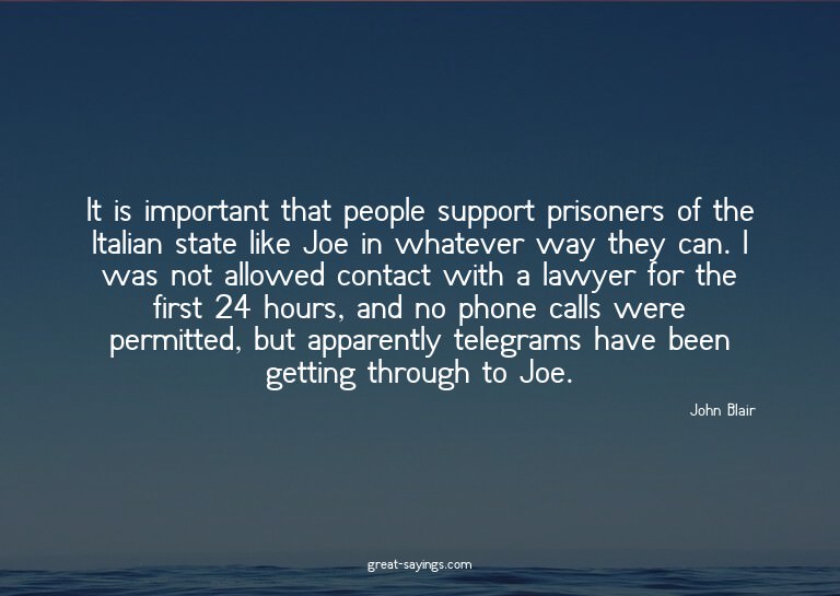 It is important that people support prisoners of the It