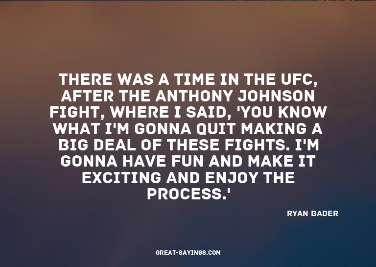There was a time in the UFC, after the Anthony Johnson