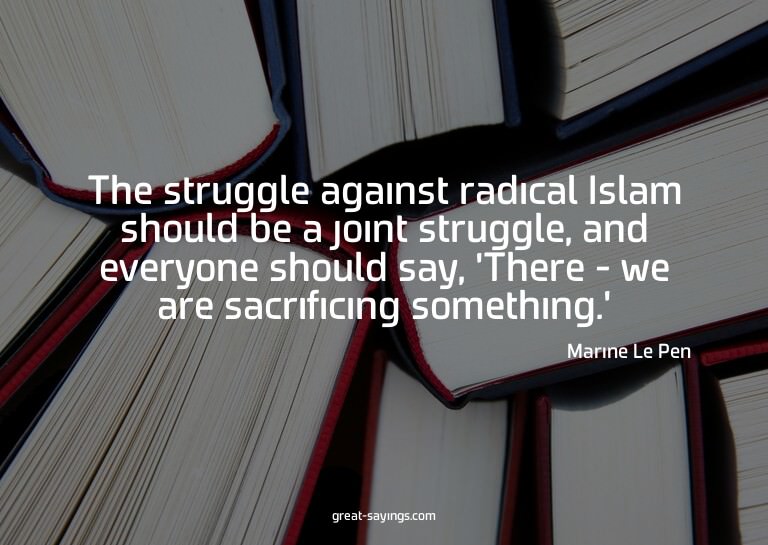 The struggle against radical Islam should be a joint st