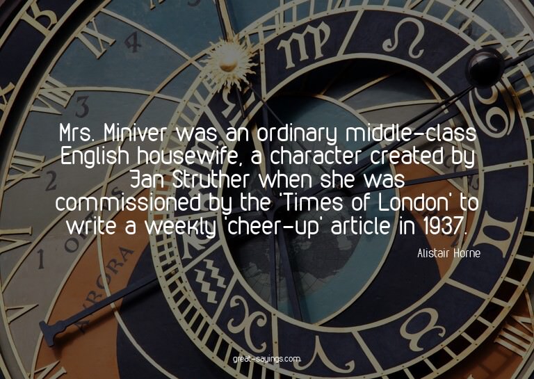 Mrs. Miniver was an ordinary middle-class English house