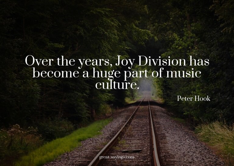 Over the years, Joy Division has become a huge part of