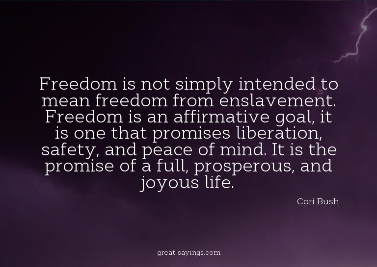Freedom is not simply intended to mean freedom from ens