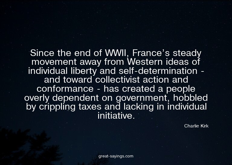 Since the end of WWII, France's steady movement away fr