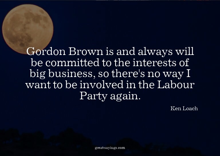 Gordon Brown is and always will be committed to the int