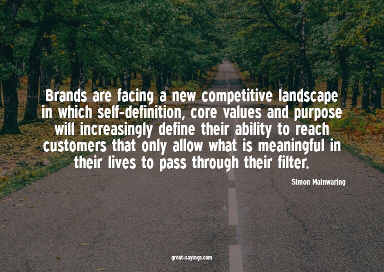 Brands are facing a new competitive landscape in which
