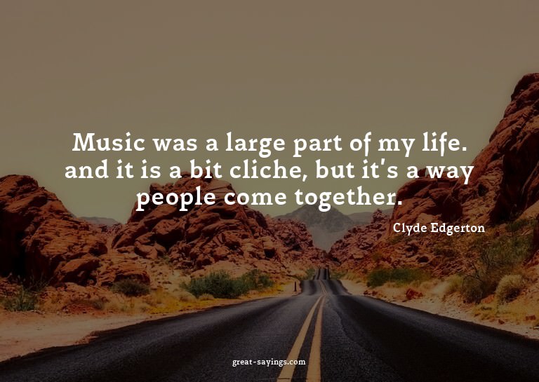 Music was a large part of my life. and it is a bit clic