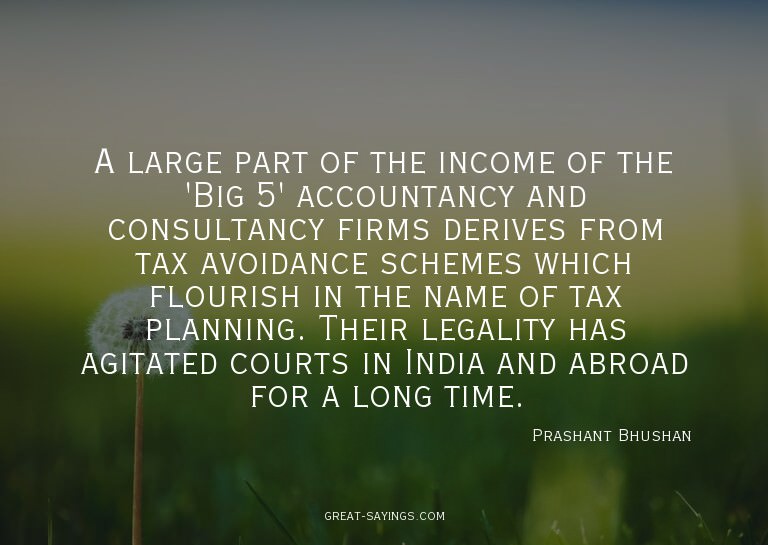 A large part of the income of the 'Big 5' accountancy a
