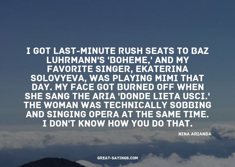 I got last-minute rush seats to Baz Luhrmann's 'Boheme,