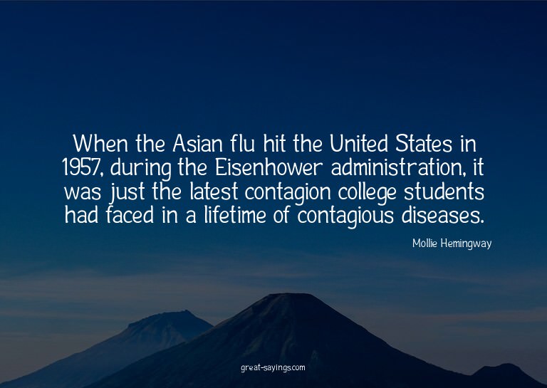 When the Asian flu hit the United States in 1957, durin