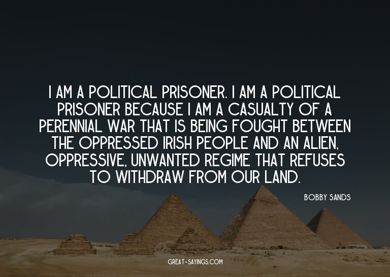 I am a political prisoner. I am a political prisoner be