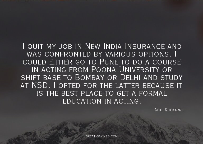I quit my job in New India Insurance and was confronted
