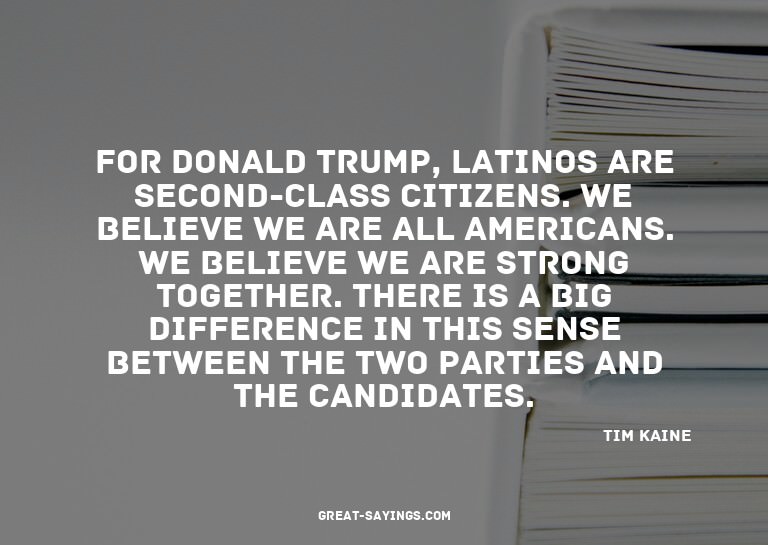 For Donald Trump, Latinos are second-class citizens. We