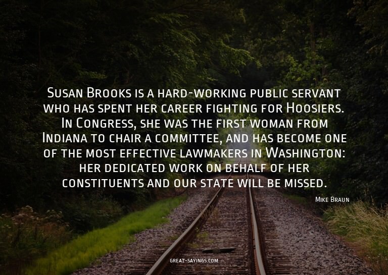 Susan Brooks is a hard-working public servant who has s