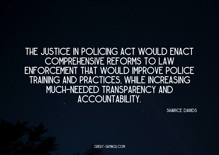The Justice in Policing Act would enact comprehensive r