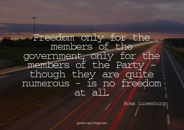 Freedom only for the members of the government, only fo