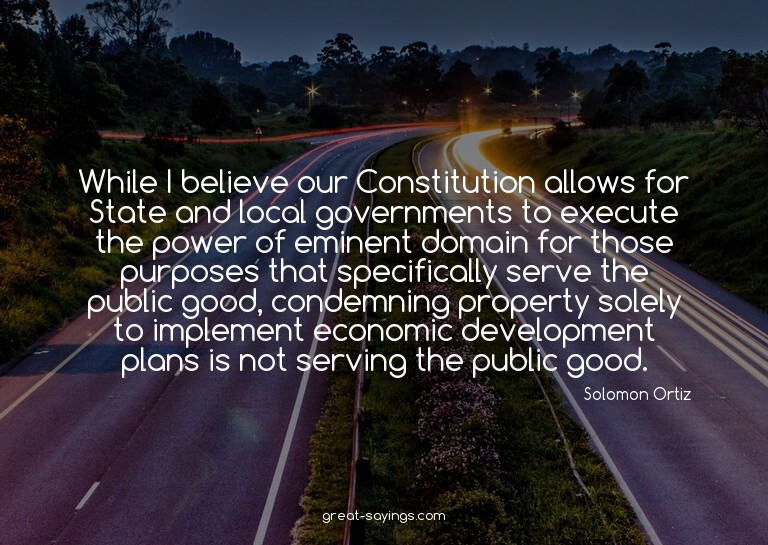 While I believe our Constitution allows for State and l
