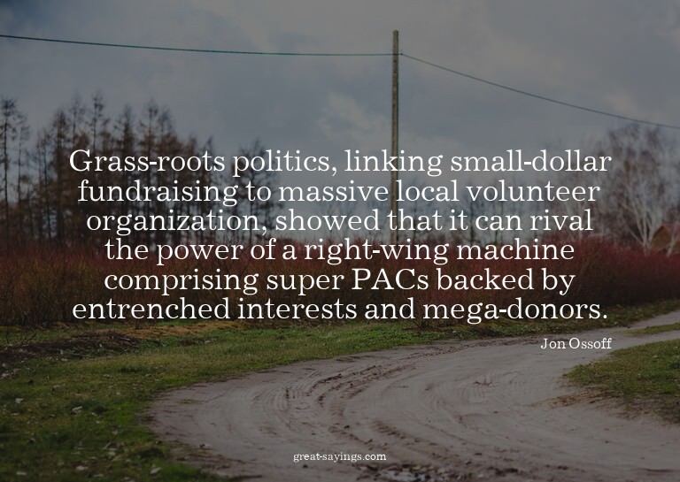 Grass-roots politics, linking small-dollar fundraising