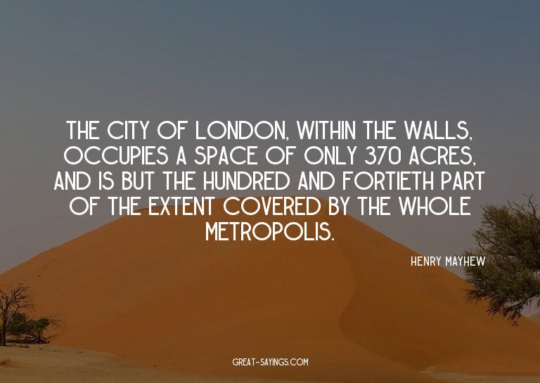 The city of London, within the walls, occupies a space