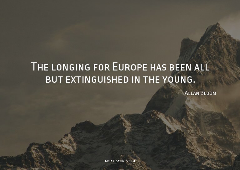 The longing for Europe has been all but extinguished in
