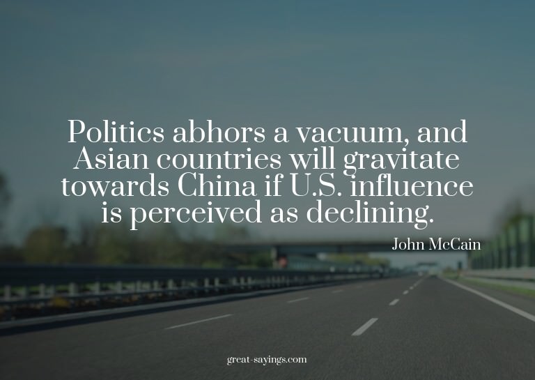 Politics abhors a vacuum, and Asian countries will grav