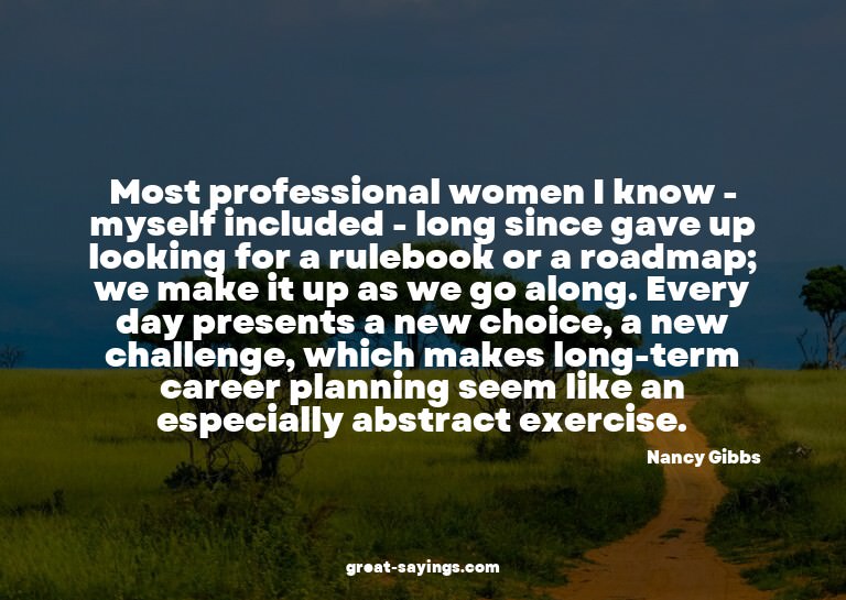 Most professional women I know - myself included - long