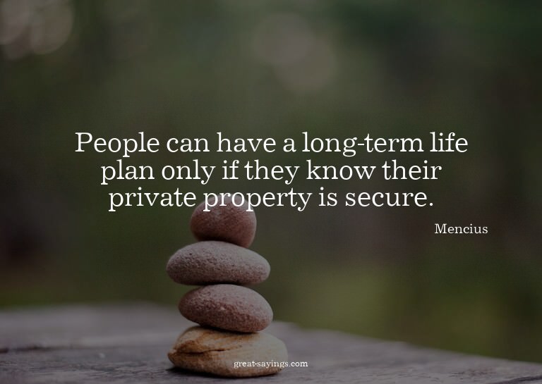 People can have a long-term life plan only if they know