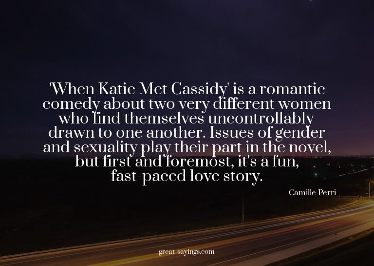 'When Katie Met Cassidy' is a romantic comedy about two