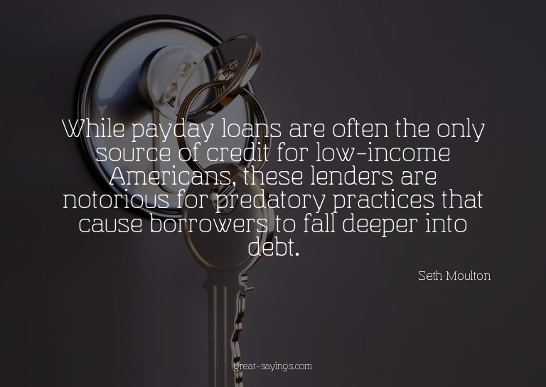 While payday loans are often the only source of credit