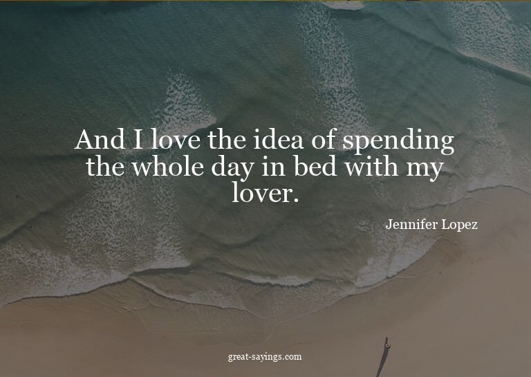 And I love the idea of spending the whole day in bed wi