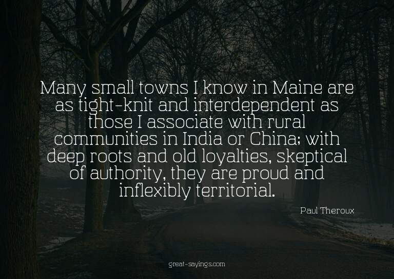 Many small towns I know in Maine are as tight-knit and