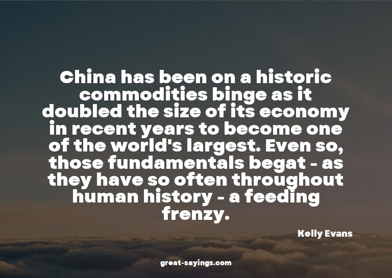 China has been on a historic commodities binge as it do