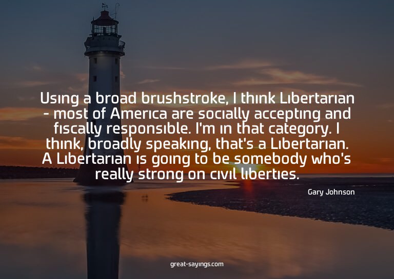 Using a broad brushstroke, I think Libertarian - most o