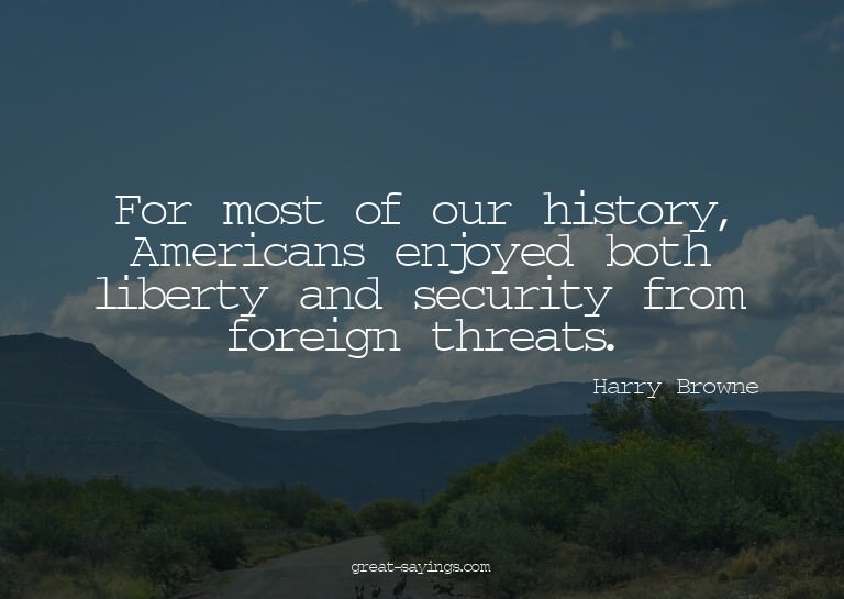 For most of our history, Americans enjoyed both liberty