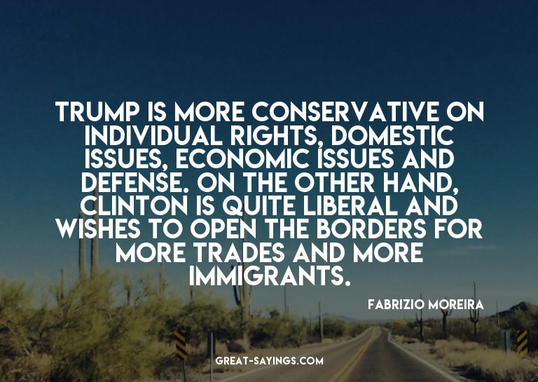 Trump is more conservative on individual rights, domest
