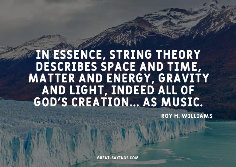 In essence, String Theory describes space and time, mat